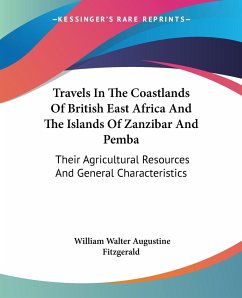 Travels In The Coastlands Of British East Africa And The Islands Of Zanzibar And Pemba - Fitzgerald, William Walter Augustine