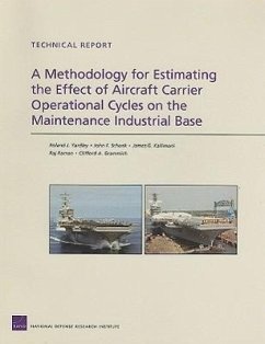 A Methodology for Estimating the Effect of Aircraft-Carrier Operational Cycles on the Maintenance Industrial Base - Yardley, Roland J; Schank, John F; Kallimani, James G; Raman, Raj; Grammich, Clifford A