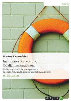 Integriertes Risiko- und Qualitätsmanagement - Bauernfeind, Markus