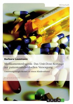 Medikamentenlogistik: Das Unit-Dose-Konzept zur patientenindividuellen Versorgung - Lausmann, Barbara