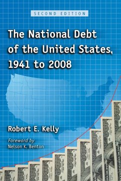 The National Debt of the United States, 1941 to 2008, 2d ed. - Kelly, Robert E.