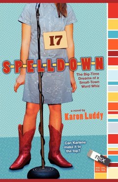 Spelldown: The Big-Time Dreams of a Small-Town Word Whiz - Luddy, Karon