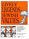 Lively Legends - Jewish Values: An Early Childhood Teaching Guide