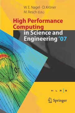 High Performance Computing in Science and Engineering ' 07 - Nagel, Wolfgang E. / Jäger, Willi / Resch, Michael (eds.)