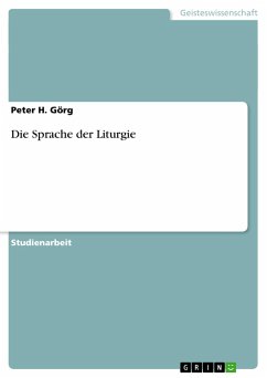 Die Sprache der Liturgie - Görg, Peter H.