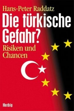 Die türkische Gefahr? - Raddatz, Hans-Peter