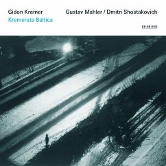 Mahler/Schostakowitsch - Kremerata Baltica/Kremer,Gidon