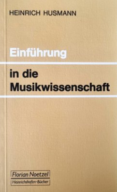 Einführung in die Musikwissenschaft - Husmann, Heinrich