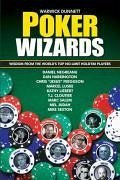 Poker Wizards: Poker Strategy from the World's Top No-Limit Hold'em Players - Dunnett, Warwick