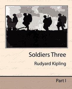 Soldiers Three - Kipling, Rudyard; Rudyard Kipling