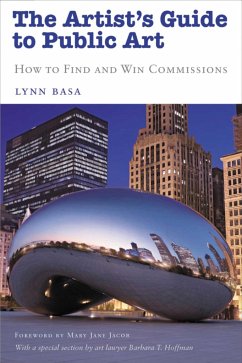 The Artist's Guide to Public Art: How to Find and Win Commissions - Basa, Lynn