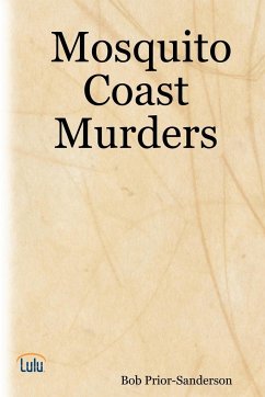 Mosquito Coast Murders - Prior-Sanderson, Bob