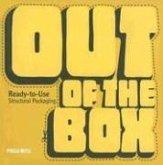 Out of the Box: Ready-To-Use Structural Packaging [With CDROM]