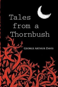 Tales from a Thornbush - Davis, George Arthur