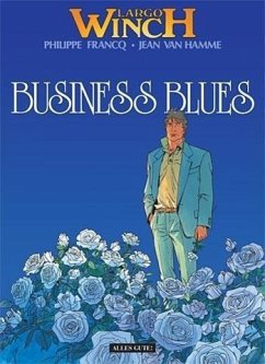 Largo Winch 04. Business Blues - Francq, Philippe; Hamme, Jean van