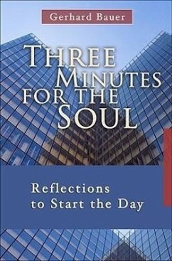 Three Minutes for the Soul: Reflections to Start the Day - Bauer, Gerhard