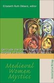 Medieval Women Mystics: Gertrude the Great, Angela of Foligno, Birgitta of Sweden, Julian of Norwich