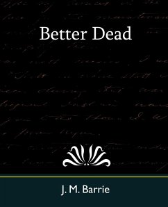 Better Dead - Barrie, James Matthew