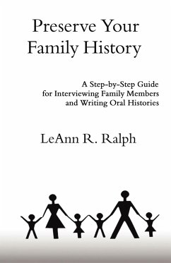 Preserve Your Family History - Ralph, Leann R.