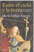 Entre el cielo y la tierra : historias curiosas sobre el purgatorio - Vallejo-Nágera, María