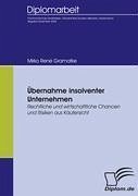 Übernahme insolventer Unternehmen - Gramatke, Mirko René