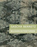 Sascha Berretz Bildarchitekturen
