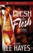 Flesh to Flesh: An Erotic Anthology - Hayes, Lee