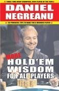 More Hold'em Wisdom for All Players - Negreanu, Daniel