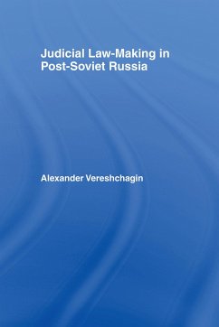 Judicial Law-Making in Post-Soviet Russia - Vereshchagin, Alexander