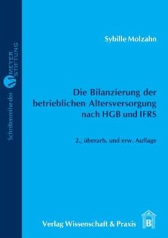 Die Bilanzierung der betrieblichen Altersversorgung nach HGB und IFRS. - Molzahn, Sybille