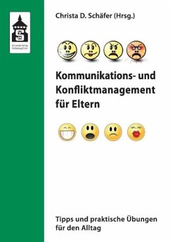 Kommunikations- und Konfliktmanagement für Eltern - Schäfer, Christa D (Hrsg.)