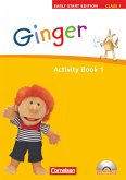 Ginger - Early Start Edition 1: 1. Schuljahr. Activity Book