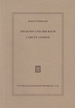 Die Kunst und der Raum / L´Art et l´Espace - Heidegger, Martin