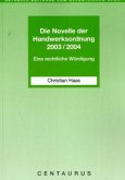 Die Novelle der Handwerksordnung 2003/2004