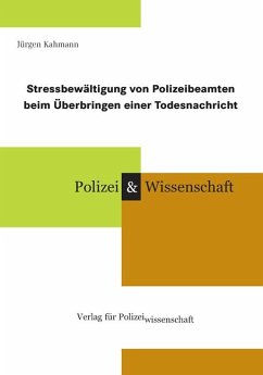 Stressbewältigung von Polizeibeamten beim Überbringen einer Todesnachricht - Kahmann, Jürgen