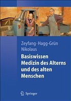 Basiswissen Medizin des Alterns und des alten Menschen - Zeyfang, A. / Hagg-Grün, U. / Nikolaus, Thorsten