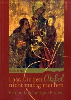 Lass Dir den Apfel nicht madig machen - Engel, Ingrid