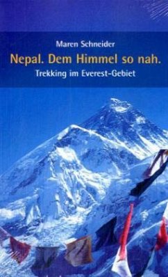 Nepal, Dem Himmel so nah - Schneider, Maren