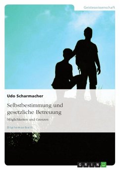 Selbstbestimmung und gesetzliche Betreuung - Scharmacher, Udo