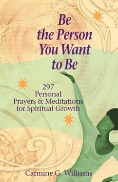 Be the Person You Want to Be - Williams, Carmine G.