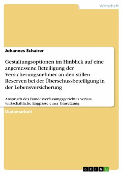 Gestaltungsoptionen im Hinblick auf eine angemessene Beteiligung der Versicherungsnehmer an den stillen Reserven bei der Überschussbeteiligung in der Lebensversicherung - Schairer, Johannes