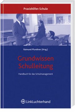 Grundwissen Schulleitung: Handbuch für das Schulmanagment