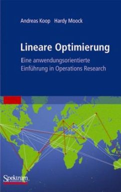 Lineare Optimierung - eine anwendungsorientierte Einführung in Operations Research - Koop, Andreas; Moock, Hardy