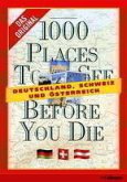 1000 Places to See Before You Die, Deutschland, Schweiz und Österreich, deutsche Ausgabe