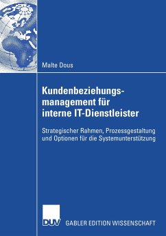 Kundenbeziehungsmanagement für interne IT-Dienstleister - Dous, Malte