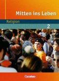 Ab 7. Schuljahr, Schülerbuch / Mitten ins Leben Bd.2
