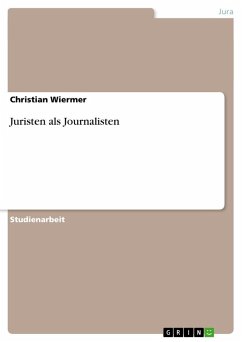 Juristen als Journalisten - Wiermer, Christian