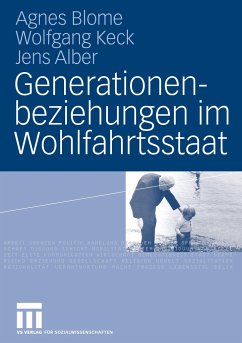 Generationenbeziehungen im Wohlfahrtsstaat - Blome, Agnes;Keck, Wolfgang;Alber, Jens