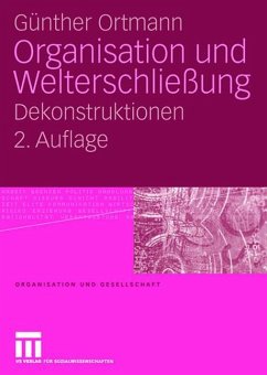 Organisation und Welterschließung - Ortmann, Günther