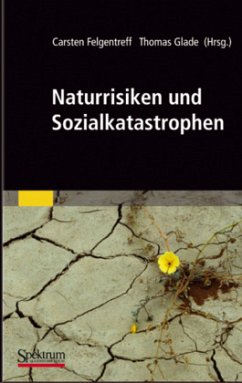 Naturrisiken und Sozialkatastrophen - Felgentreff, Carsten / Glade, Thomas (Hgg.)